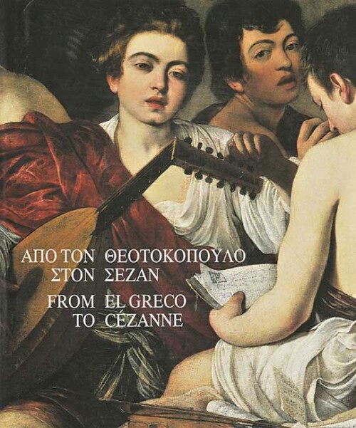 From El Greco to Cézanne. Masterpieces of European Painting from the National Gallery of Art, Washington and the Metropolitan Museum of Art, New York