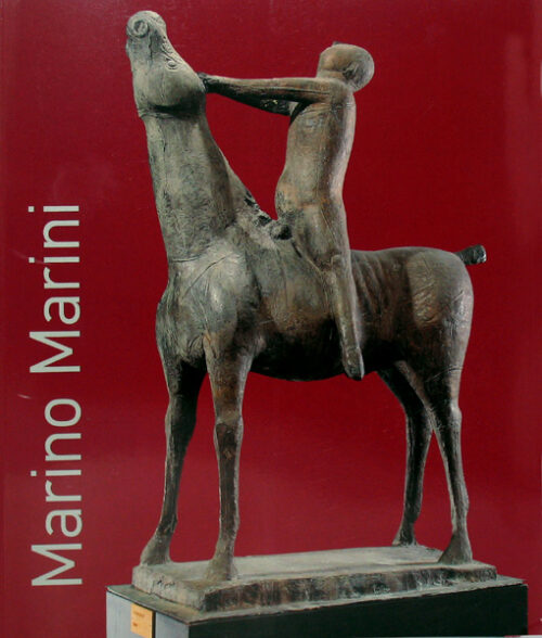 Marino Marini. An Archaic Sculptor of Modern Art