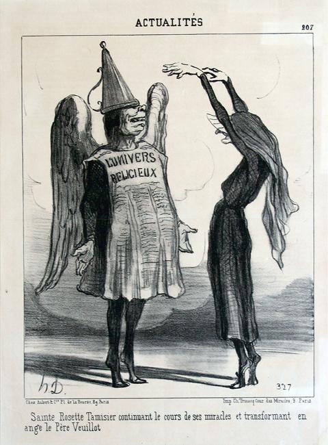 “The holy “Rosette Tamisier, still producing miracles, transforms father Veuillot into an angel.” - Daumier Honore
