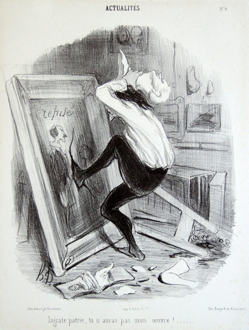“Ungrateful country, you shall not ever have my work!……!” - Daumier Honore