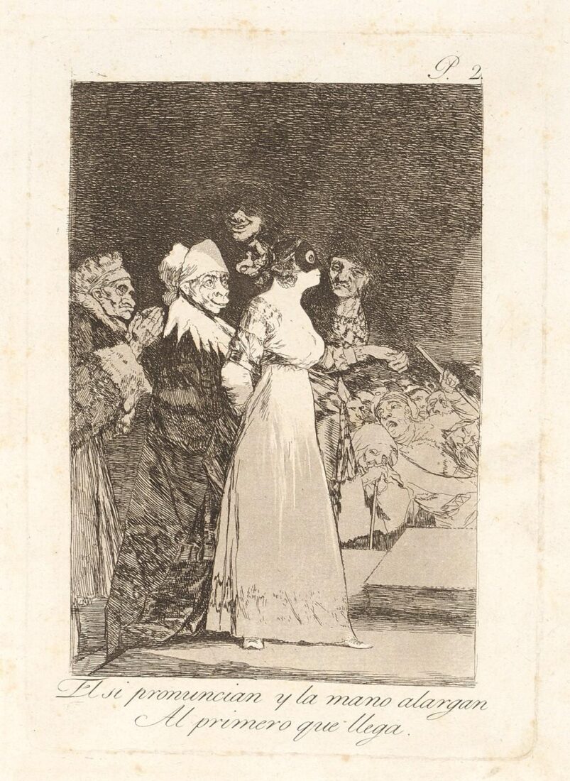 From the series “Los Caprichos” – They say yes and give their hand to the firs comer - Goya y Lucientes Francisco