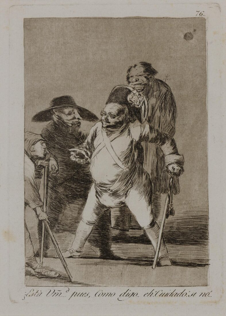 From the series “Los Caprichos” – You understand?…Well, as I say…eh! Look out! Otherwise… - Goya y Lucientes Francisco