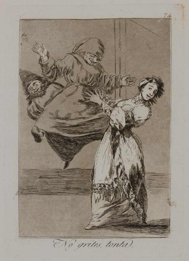 From the series “Los Caprichos” – Don’t scream, stupid - Goya y Lucientes Francisco